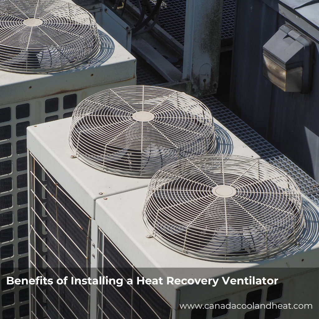 Benefits of Installing a Heat Recovery Ventilator