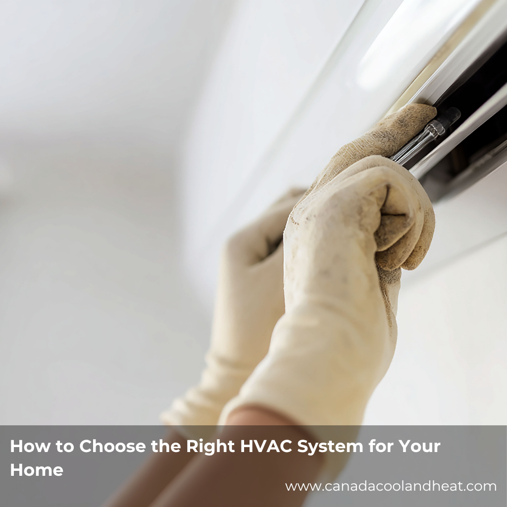 How to Choose the Right HVAC System for Your Home