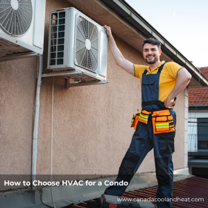 How to Choose HVAC for a Condo